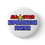 All Star Hypertension Fighter Pinback Button