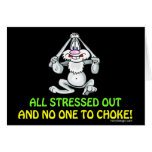 All Stressed Out Greeting Cards