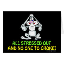 All Stressed Out Greeting Cards