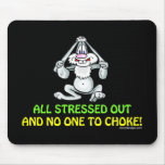 All Stressed Out Mouse Pads