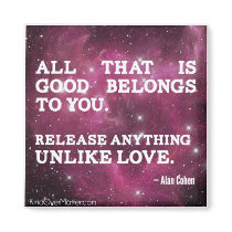 All that is good belongs to you magnets