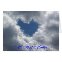 ~ All That Matters ~ Greeting Cards