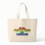 All The Pretty Ones Are Lesbians Tote Bag