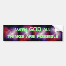 all things are possible bumper sticker