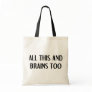 All This and Brains Canvas Bags