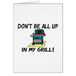 All Up In My Grill Card