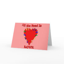 All We Need Is Love Greeting Card