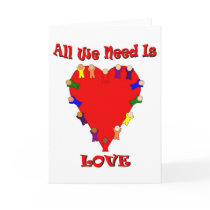 All We Need Is Love Greeting Card