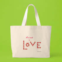 All We Need is Love Tote Bag bags