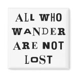 All Who Wander Magnet