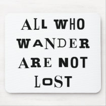 All Who Wander Mousepads