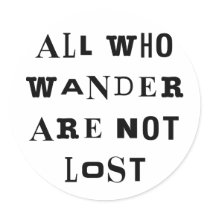 All Who Wander Stickers