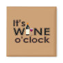 All Wine, All the Time Fridge Magnet All Wine, All the Time Fridge Magnet