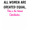 All women are created equal... cheerleading shirt. by missmalfoy06 All women are created equal... cheerleading shirt.