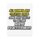 All Women Are Created Equal...Nurse Practitioners Postcard