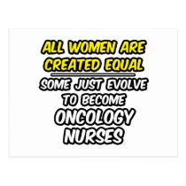 All Women Are Created Equal...Oncology Nurse postcards