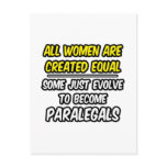 All Women Are Created Equal...Paralegals Postcard