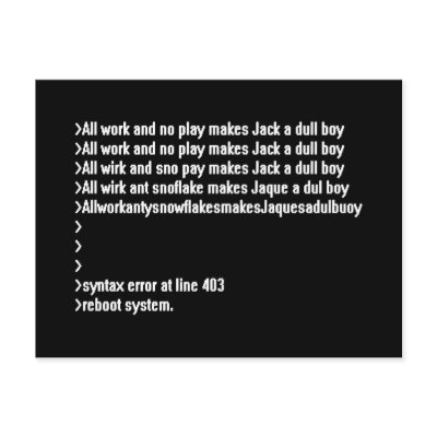 All work and no play postcard by mac101