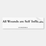 All Wounds are Self Inflicted Bumper Stickers