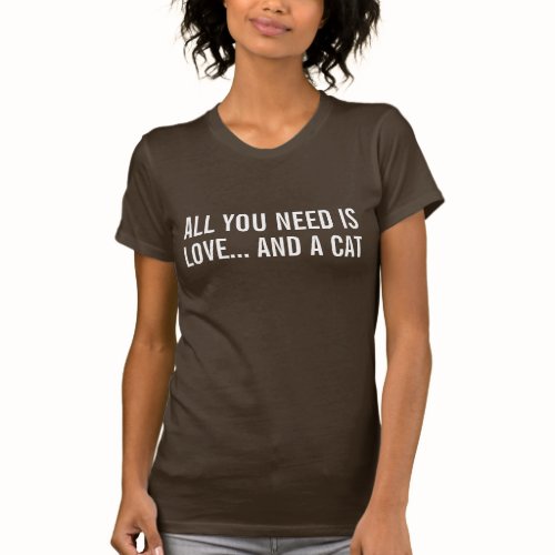 All You Need is Love... and a Cat T-Shirt