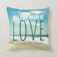 ALL YOU NEED IS LOVE AND THE BEACH PILLOW