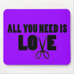 All you Need Is Love Mouse Pad