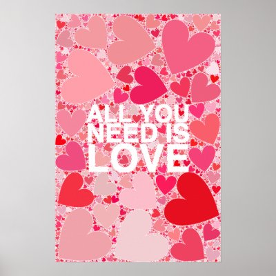 All You Need Is Love Print by jdobres