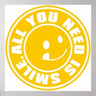 ALL YOU NEED IS SMILE. zazzle_print