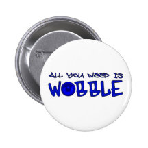 All you need is Wobble DUBSTEP BASS Pins