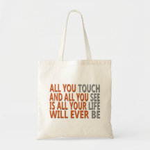 All You Touch & All You See Tote Bag