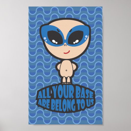 all-your-base-are-belong-to-us-poster-zazzle