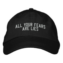 All Your Fears Are Lies embroidered hats by funnycustomtshirts All Your Fears Are Lies embroidered hats