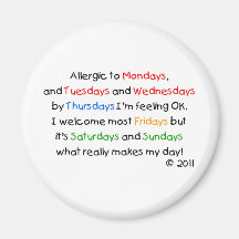Allergic to Mondays Refrigerator Magnet