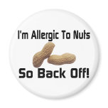 Allergic To Nuts Fridge Magnet