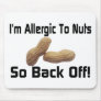 Allergic To Nuts Mouse Pad