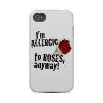 Allergic to Roses Anti Vday Tough Iphone 4 Covers