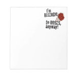 Allergic to Roses Anti Vday Scratch Pads