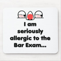 Allergic to the Bar Exam mousepads
