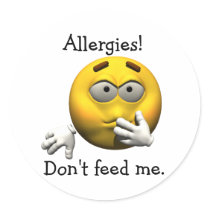 Allergies! Don't feed me. Round Sticker