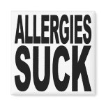 Allergies Suck Fridge Magnets