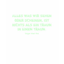 Alles was wir sehen oder scheinen, istnichts al... t-shirts