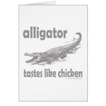 ALLIGATOR TASTES LIKE CHICKEN cards