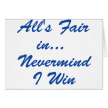 alls_fair_in_nvm_i_win_card-r55821d9930eb415ab7c3d8bc3625c745_xvuak_8byvr_216.jpg