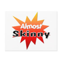 Almost Skinny postcards by cooltees Almost Skinny postcards