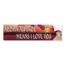 Aloha au iaoe Bumper Sticker bumper stickers by mikek92349 Aloha au iaoe Bumper Sticker bumper stickers