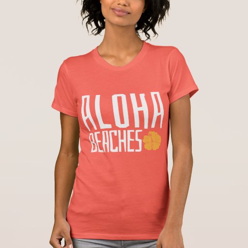 Aloha Beaches T Shirt Zazzle