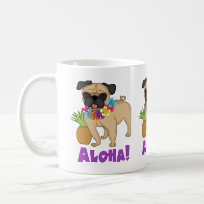 Aloha! Hawaiian Luau Pug and Pineapple Tees, Gifts Coffee Mug