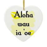 Aloha wau ia 'oe - Hawaiian I love you Ornaments