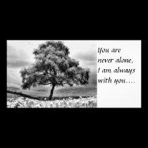 Alone, You are never alone I am always with you photo cards