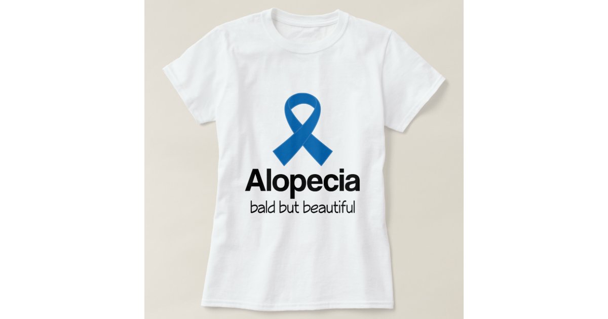 Alopecia Blue Awareness Ribbon quote TShirt Zazzle